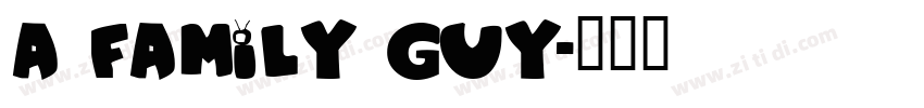 a family Guy字体转换